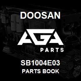 SB1004E03 Doosan PARTS BOOK | AGA Parts