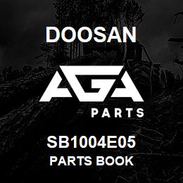 SB1004E05 Doosan PARTS BOOK | AGA Parts