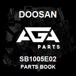 SB1005E02 Doosan PARTS BOOK | AGA Parts