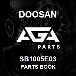 SB1005E03 Doosan PARTS BOOK | AGA Parts