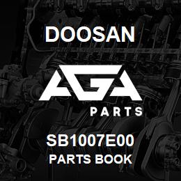 SB1007E00 Doosan PARTS BOOK | AGA Parts