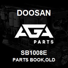 SB1008E Doosan PARTS BOOK,OLD | AGA Parts