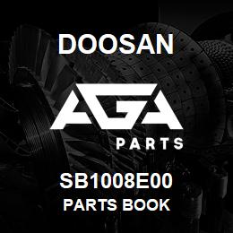 SB1008E00 Doosan PARTS BOOK | AGA Parts