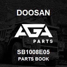 SB1008E05 Doosan PARTS BOOK | AGA Parts