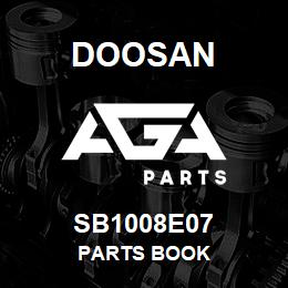 SB1008E07 Doosan PARTS BOOK | AGA Parts