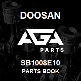 SB1008E10 Doosan PARTS BOOK | AGA Parts