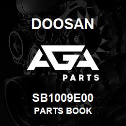 SB1009E00 Doosan PARTS BOOK | AGA Parts