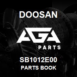 SB1012E00 Doosan PARTS BOOK | AGA Parts