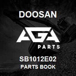 SB1012E02 Doosan PARTS BOOK | AGA Parts