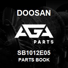 SB1012E05 Doosan PARTS BOOK | AGA Parts