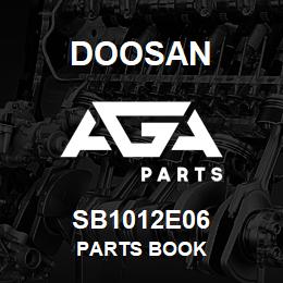 SB1012E06 Doosan PARTS BOOK | AGA Parts