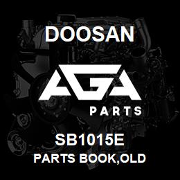 SB1015E Doosan PARTS BOOK,OLD | AGA Parts