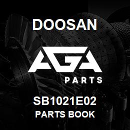 SB1021E02 Doosan PARTS BOOK | AGA Parts