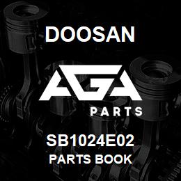 SB1024E02 Doosan PARTS BOOK | AGA Parts