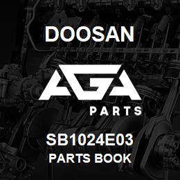 SB1024E03 Doosan PARTS BOOK | AGA Parts