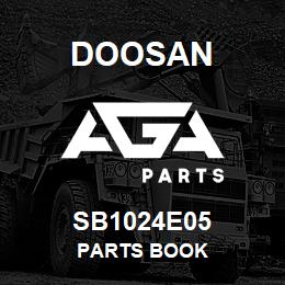 SB1024E05 Doosan PARTS BOOK | AGA Parts