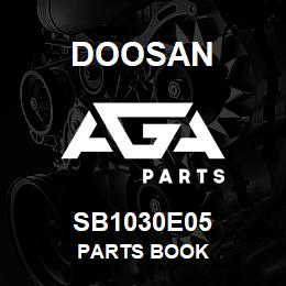 SB1030E05 Doosan PARTS BOOK | AGA Parts