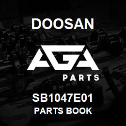 SB1047E01 Doosan PARTS BOOK | AGA Parts