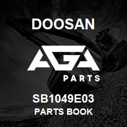 SB1049E03 Doosan PARTS BOOK | AGA Parts