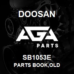 SB1053E Doosan PARTS BOOK,OLD | AGA Parts