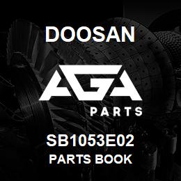 SB1053E02 Doosan PARTS BOOK | AGA Parts