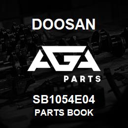 SB1054E04 Doosan PARTS BOOK | AGA Parts