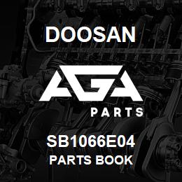 SB1066E04 Doosan PARTS BOOK | AGA Parts