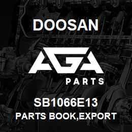 SB1066E13 Doosan PARTS BOOK,EXPORT | AGA Parts