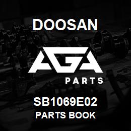 SB1069E02 Doosan PARTS BOOK | AGA Parts