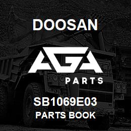 SB1069E03 Doosan PARTS BOOK | AGA Parts