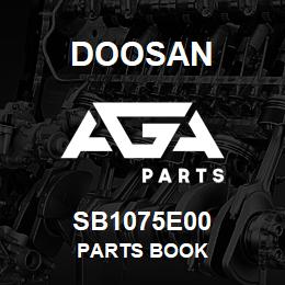 SB1075E00 Doosan PARTS BOOK | AGA Parts