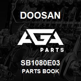 SB1080E03 Doosan PARTS BOOK | AGA Parts