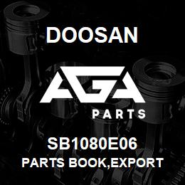 SB1080E06 Doosan PARTS BOOK,EXPORT | AGA Parts