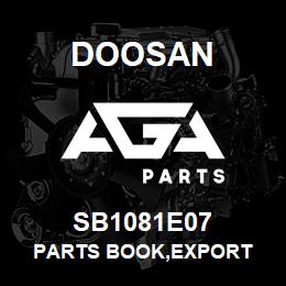 SB1081E07 Doosan PARTS BOOK,EXPORT | AGA Parts