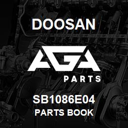 SB1086E04 Doosan PARTS BOOK | AGA Parts