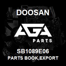 SB1089E06 Doosan PARTS BOOK,EXPORT | AGA Parts