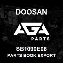 SB1090E08 Doosan PARTS BOOK,EXPORT | AGA Parts