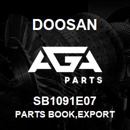 SB1091E07 Doosan PARTS BOOK,EXPORT | AGA Parts