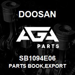 SB1094E06 Doosan PARTS BOOK,EXPORT | AGA Parts