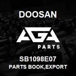 SB1098E07 Doosan PARTS BOOK,EXPORT | AGA Parts