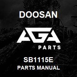 SB1115E Doosan PARTS MANUAL | AGA Parts