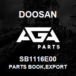 SB1116E00 Doosan PARTS BOOK,EXPORT | AGA Parts