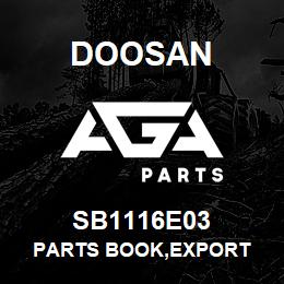 SB1116E03 Doosan PARTS BOOK,EXPORT | AGA Parts