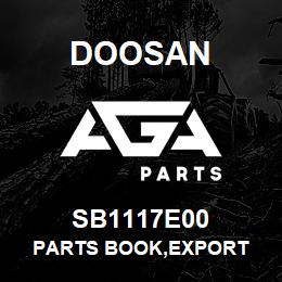 SB1117E00 Doosan PARTS BOOK,EXPORT | AGA Parts