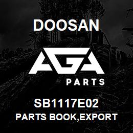 SB1117E02 Doosan PARTS BOOK,EXPORT | AGA Parts