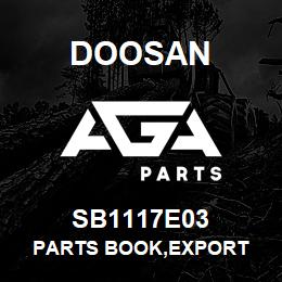 SB1117E03 Doosan PARTS BOOK,EXPORT | AGA Parts