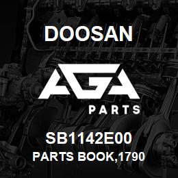 SB1142E00 Doosan PARTS BOOK,1790 | AGA Parts