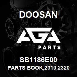 SB1186E00 Doosan PARTS BOOK,2310,2320,2330,2500 | AGA Parts