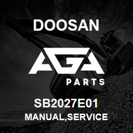 SB2027E01 Doosan MANUAL,SERVICE | AGA Parts