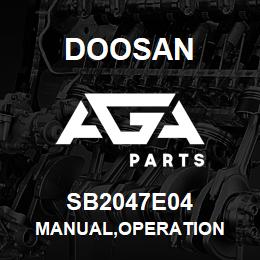 SB2047E04 Doosan MANUAL,OPERATION | AGA Parts